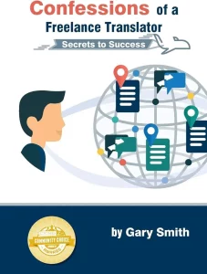 5.Confessions of a Freelance Translator – Gary Smith