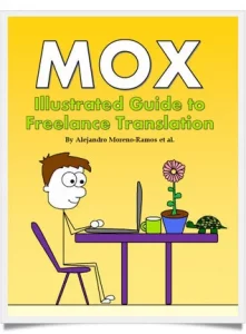 9.Mox’s Illustrated Guide to Freelance Translation – Alejandro Moreno-Ramos
